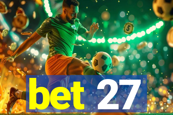 bet 27